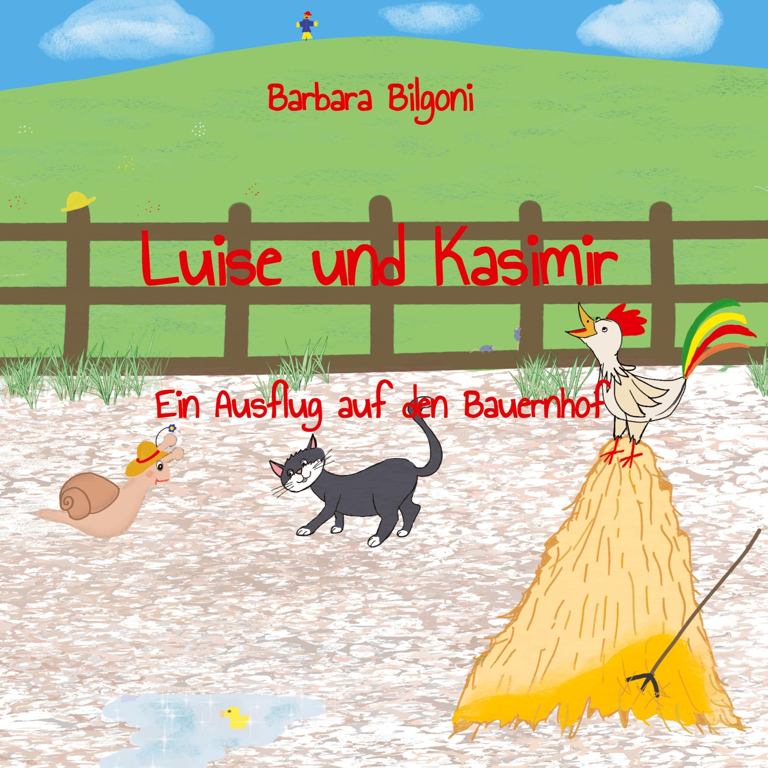 Luise und Kasimir: Ein Ausflug auf den Bauernhof (Luise, das Schneckenmädchen)