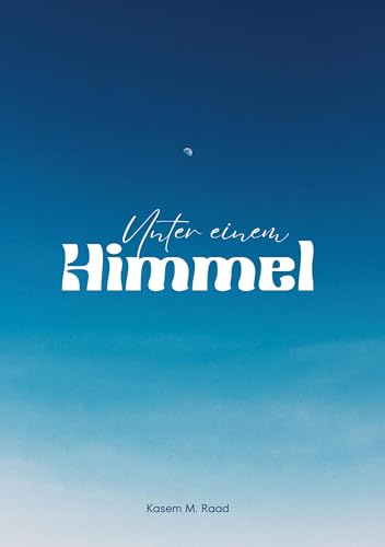 Unter einem Himmel: Die universelle Sprache der Seele