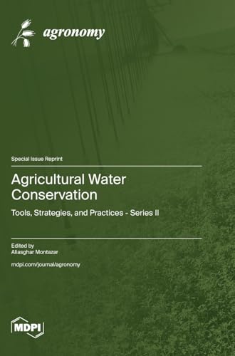 Agricultural Water Conservation: Tools, Strategies, and Practices - Series II