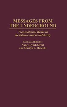 Messages from the Underground: Transnational Radio in Resistance and in Solidarity