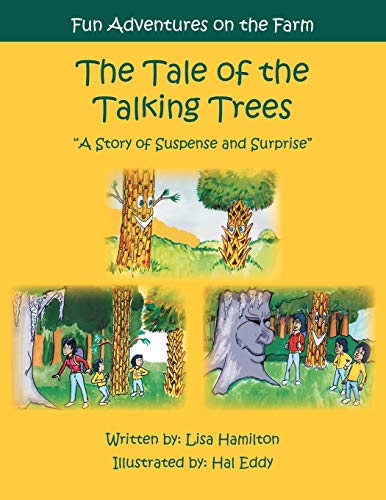 The Tale of the Talking Trees: The Tale of the Talking Trees A Story of Suspense and Surprise