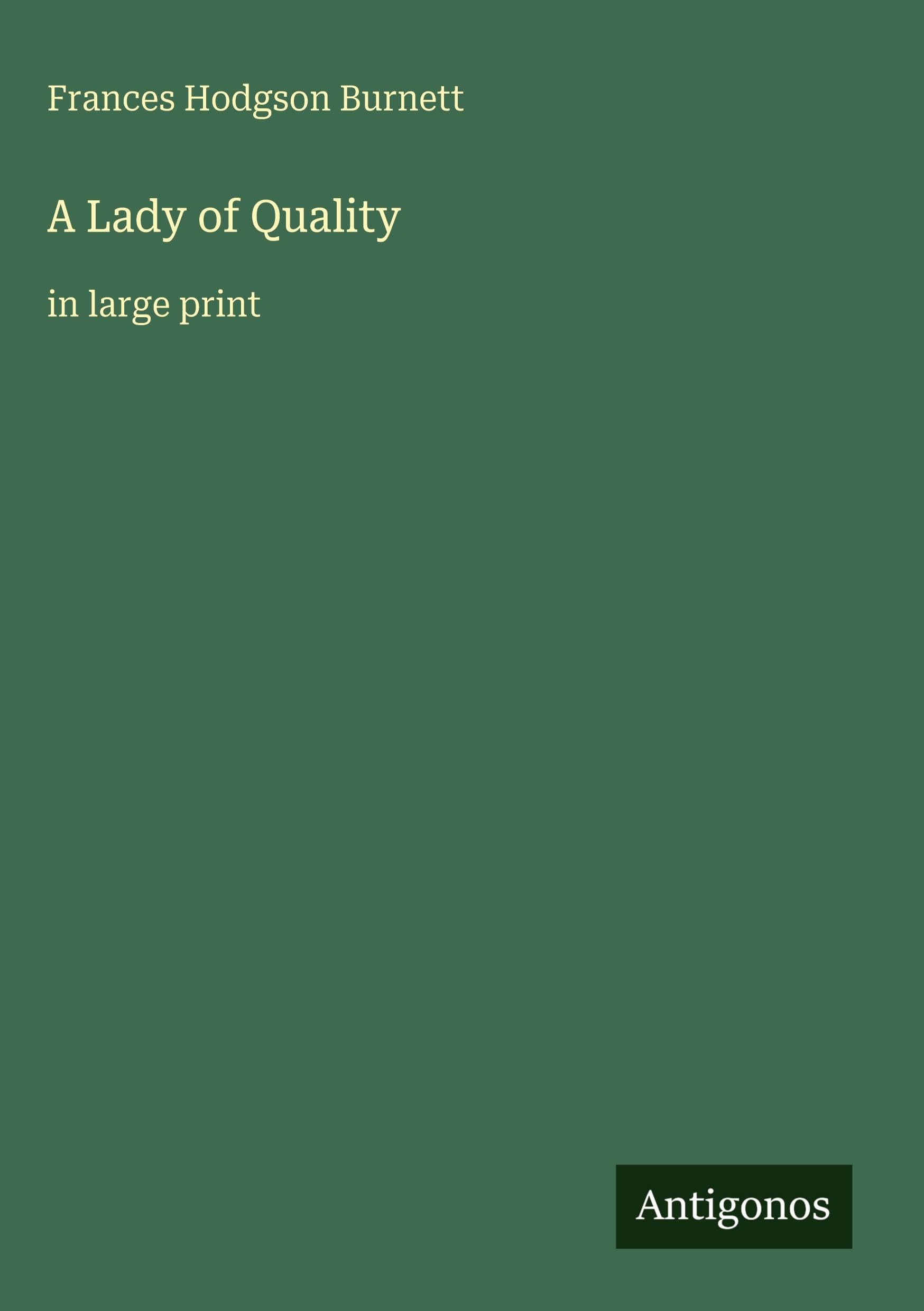 A Lady of Quality: in large print