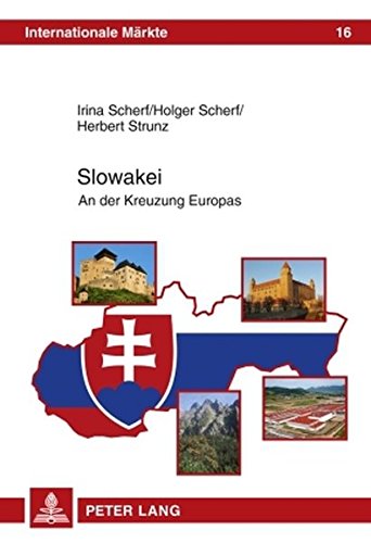 Slowakei: An der Kreuzung Europas (Internationale Märkte)