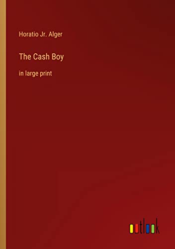 The Cash Boy: in large print