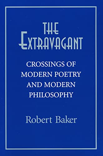 Extravagant: Crossings of Modern Poetry And Modern Ph