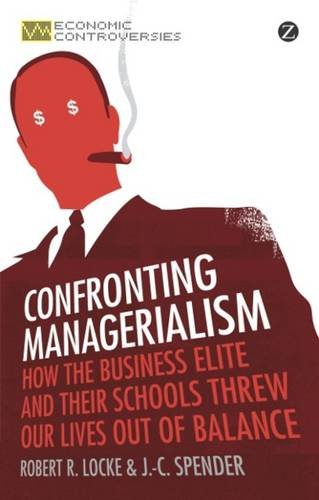 Confronting Managerialism (Economic Controversies)