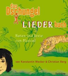 Das Dschungel LIEDERbuch: Noten und Texte zum Musical von Berg, Christian, Wecker, Konstantin | Buch | Zustand gut
