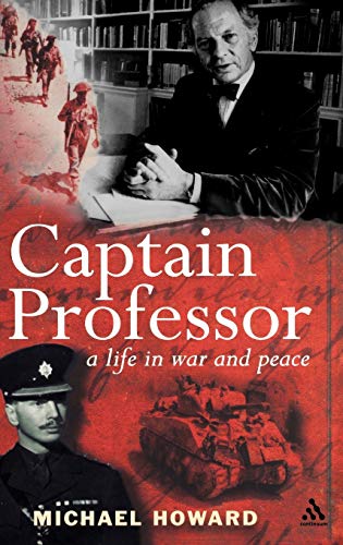 Captain Professor: The Memoirs of Sir Michael Howard