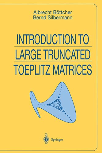 Introduction to Large Truncated Toeplitz Matrices (Universitext)