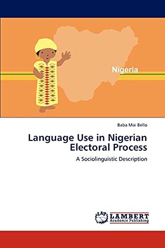Language Use in Nigerian Electoral Process: A Sociolinguistic Description