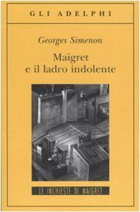 Maigret e il ladro indolente