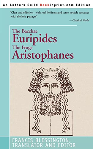 The BacchaeEuripidesThe FrogsAristophanes