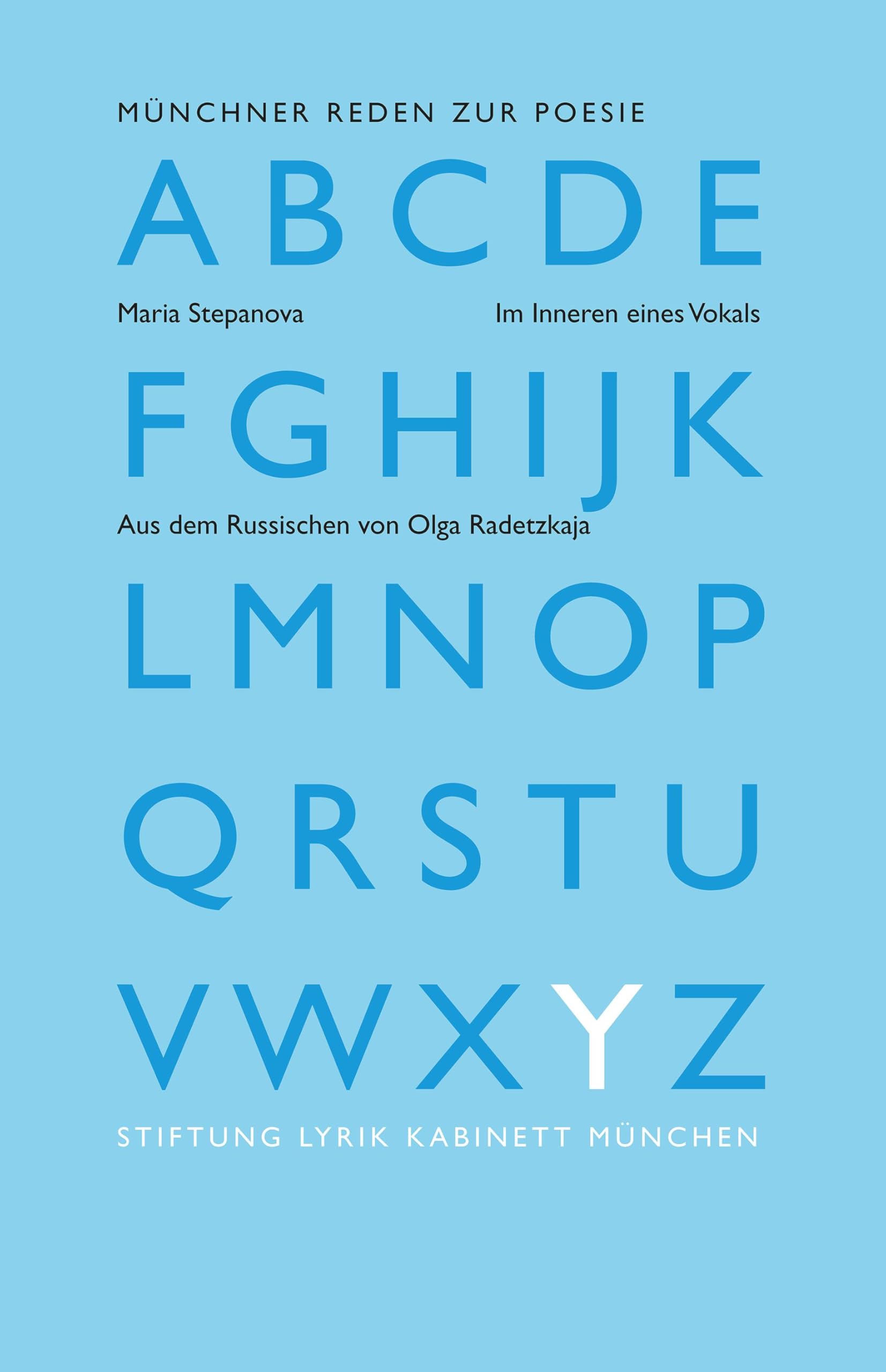 Im Innern eines Vokals: Aus dem Russischen von Olga Radetzkaja (Münchner Reden zur Poesie)