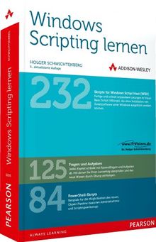 Windows Scripting lernen - Von Windows Script Host und Visual Basic Script bis zur Windows PowerShell: Windows Script Host, Visual Basic Script, Windows PowerShell (net.com)