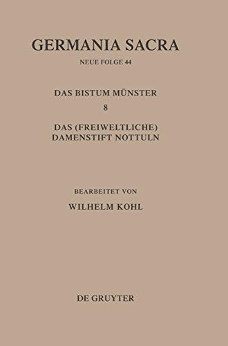 Die Bistümer der Kirchenprovinz Köln. Das Bistum Münster 8. Das (freiweltliche) Damenstift Nottuln
