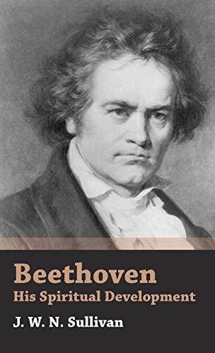 Beethoven - His Spiritual Development