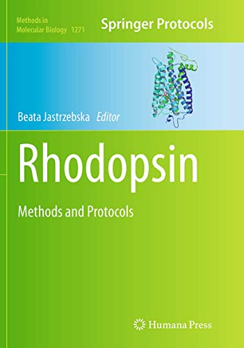 Rhodopsin: Methods and Protocols (Methods in Molecular Biology, Band 1271)