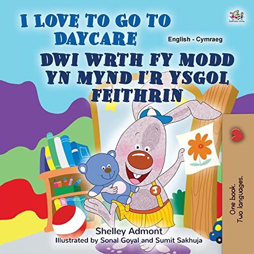 I Love to Go to Daycare (English Welsh Bilingual Book for children) (English Welsh Bilingual Collection)