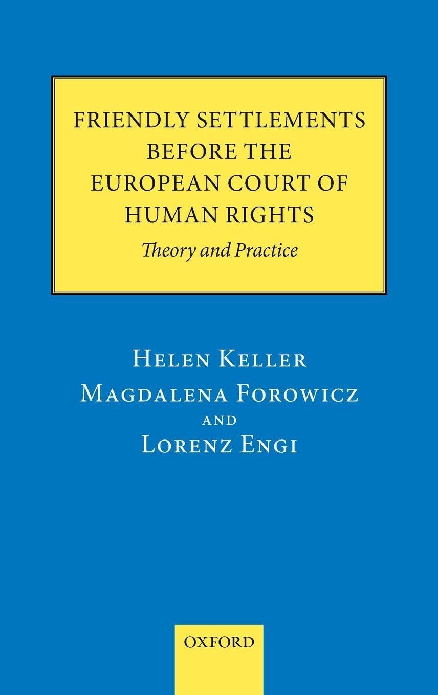 FRIENDLY SETTLEMENTS BEFORE ECHR C: Theory and Practice