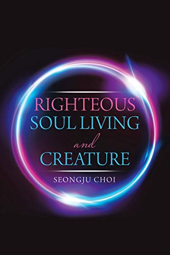 Righteous soul living and creature
