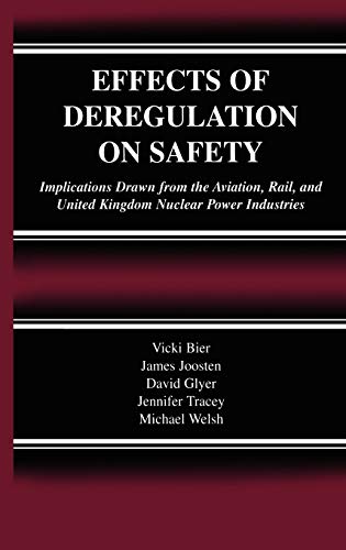 Effects of Deregulation on Safety: Implications Drawn from the Aviation, Rail, and United Kingdom Nuclear Power Industries