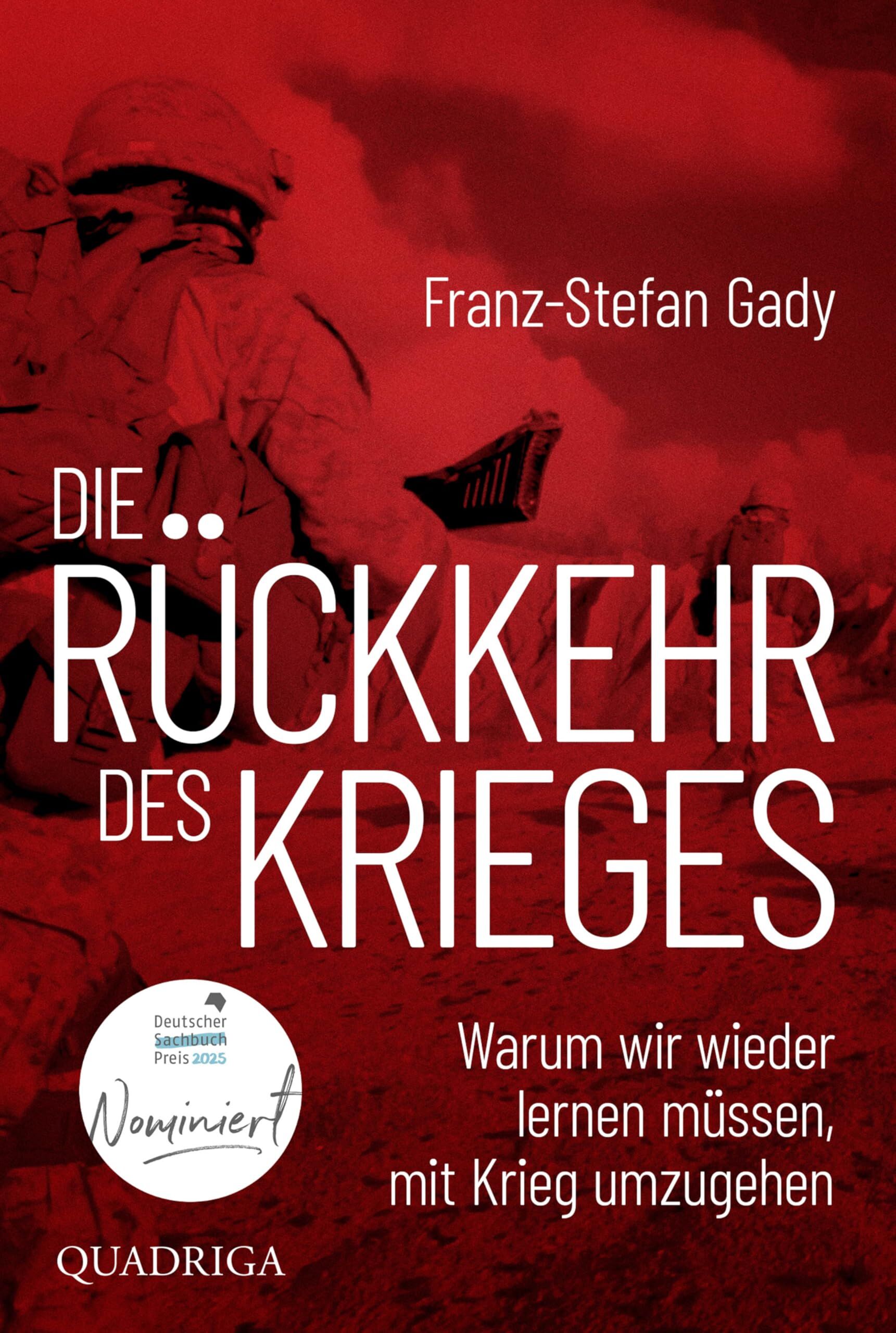 Gady, Franz-Stefan: Die Rückkehr des Krieges