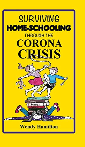 Wendy Hamilton Surviving Home-Schooling Through The Corona Crisis