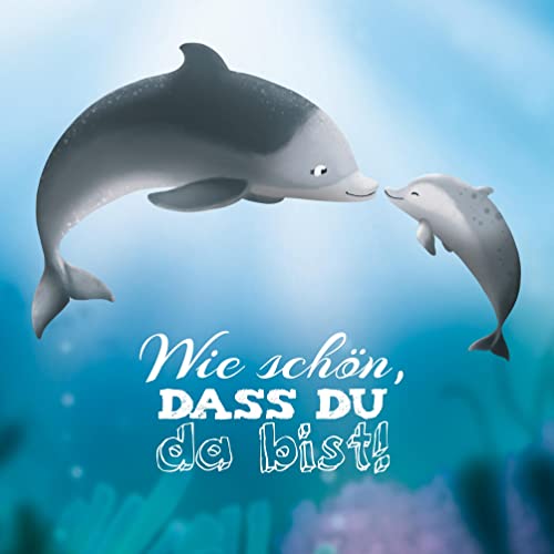 Wie schön, dass du da bist! - Neuware