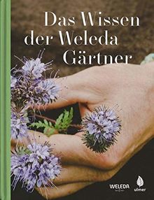 Das Wissen der Weleda Gärtner