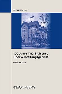 100 Jahre Thüringisches Oberverwaltungsgericht - Gedenkschrift