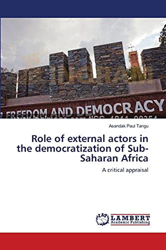 Role of external actors in the democratization of Sub-Saharan Africa: A critical appraisal