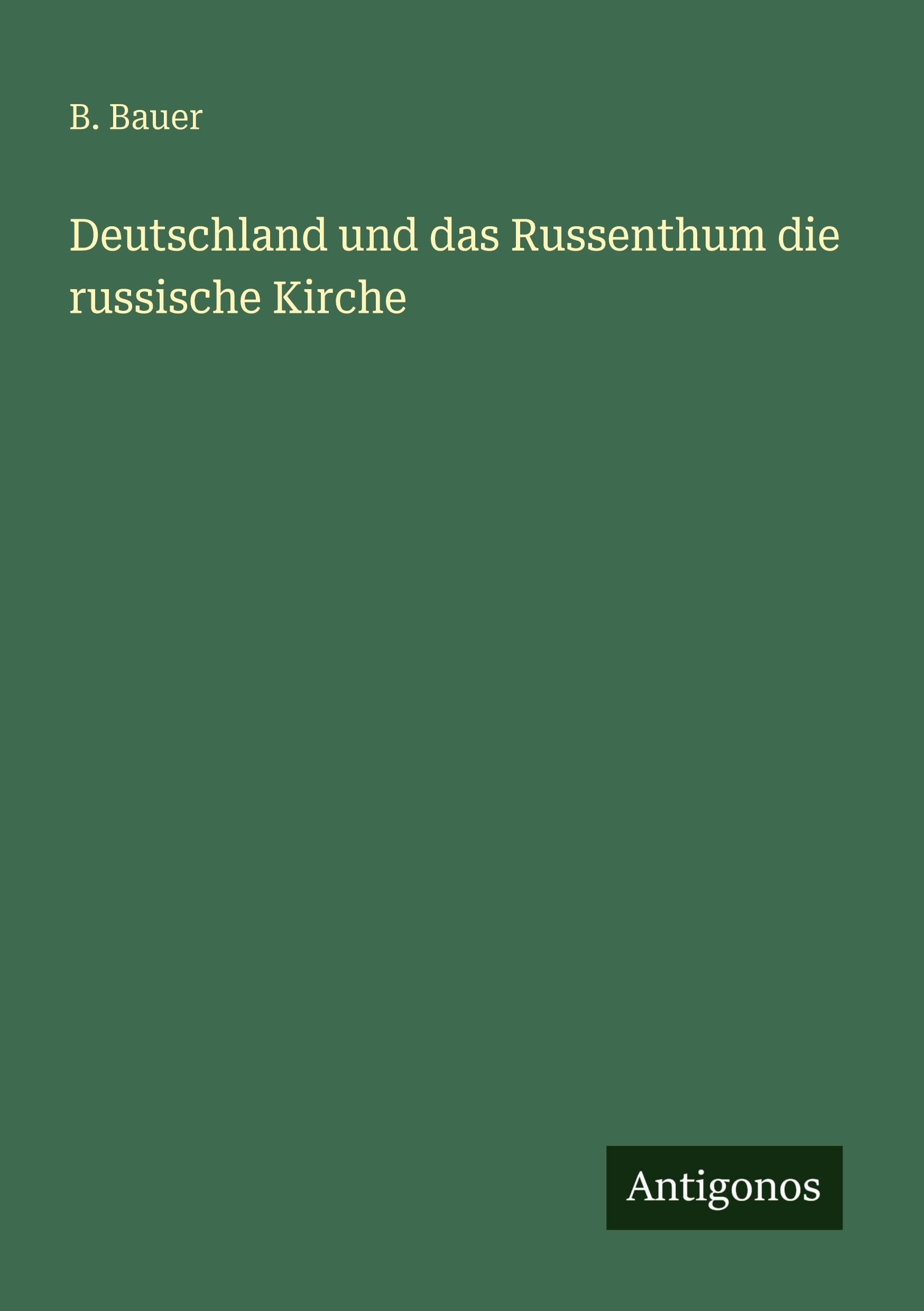 Deutschland und das Russenthum die russische Kirche