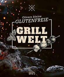 Olivers kleine glutenfreie Grillwelt