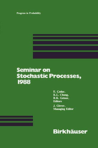 Seminar on Stochastic Processes, 1988 (Progress in Probability, 17, Band 17)