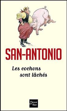 Les cochons sont lâchés von San-Antonio | Buch | Zustand gut