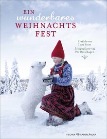 Ein wunderbares Weihnachtsfest: Weihnachtliches Fotobilderbuch mit skandinavischen Flair ab 4 Jahren