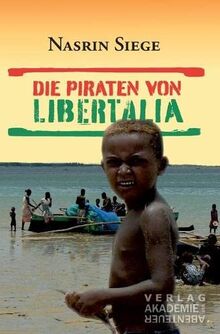 Die Piraten von Libertalia: Roman