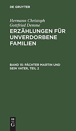 Pächter Martin und sein Vater, Teil 2: Bd. 15 (Hermann Christoph Gottfried Demme: Erzählungen für unverdorbene Familien)