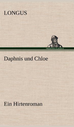 Daphnis und Chloe: Ein Hirtenroman