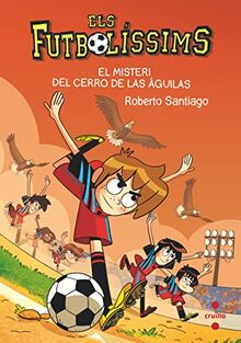 Els Futbolíssims 21: El misteri del Cerro de las Águilas