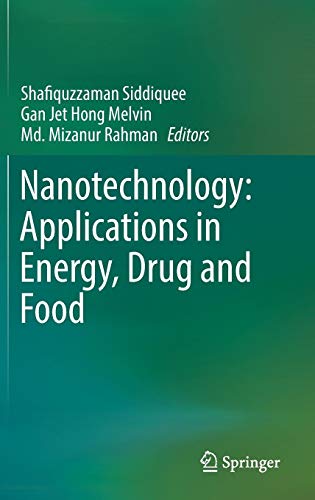 Nanotechnology: Applications in Energy, Drug and Food
