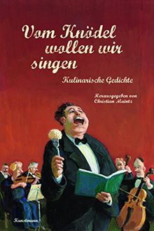 Vom Knödel wollen wir singen von Maintz, Christian | Buch | Zustand gut