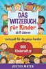 Das Witzebuch für Kinder: ab 8 Jahren. Lachspaß für die ganze Familie! 666 Kinderwitze, Scherzfragen, Zungenbrecher und mehr! (Witzebuch Kinder ab 8, Band 1)
