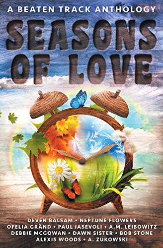 Seasons of Love: A Beaten Track Anthology
