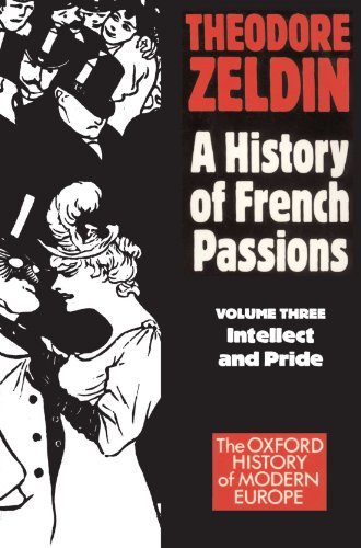 France 1848-1945: Intellect & Pride: Intellect and Pride Vol 2 (Oxford Paperbacks)