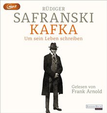 Kafka. Um sein Leben schreiben. von Safranski, Rüdiger | Buch | Zustand sehr gut