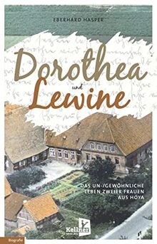 Dorothea und Lewine: Das un-/gewöhnliche Leben zweier Frauen aus Hoya