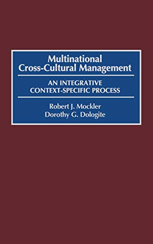 Multinational Cross-Cultural Management: An Integrative Context-Specific Process