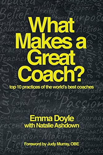 What Makes a Great Coach?: Top 10 Practices of the World’s Best Coaches