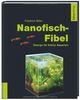 Nanofisch-Fibel: Zwerge für kleine Aquarien